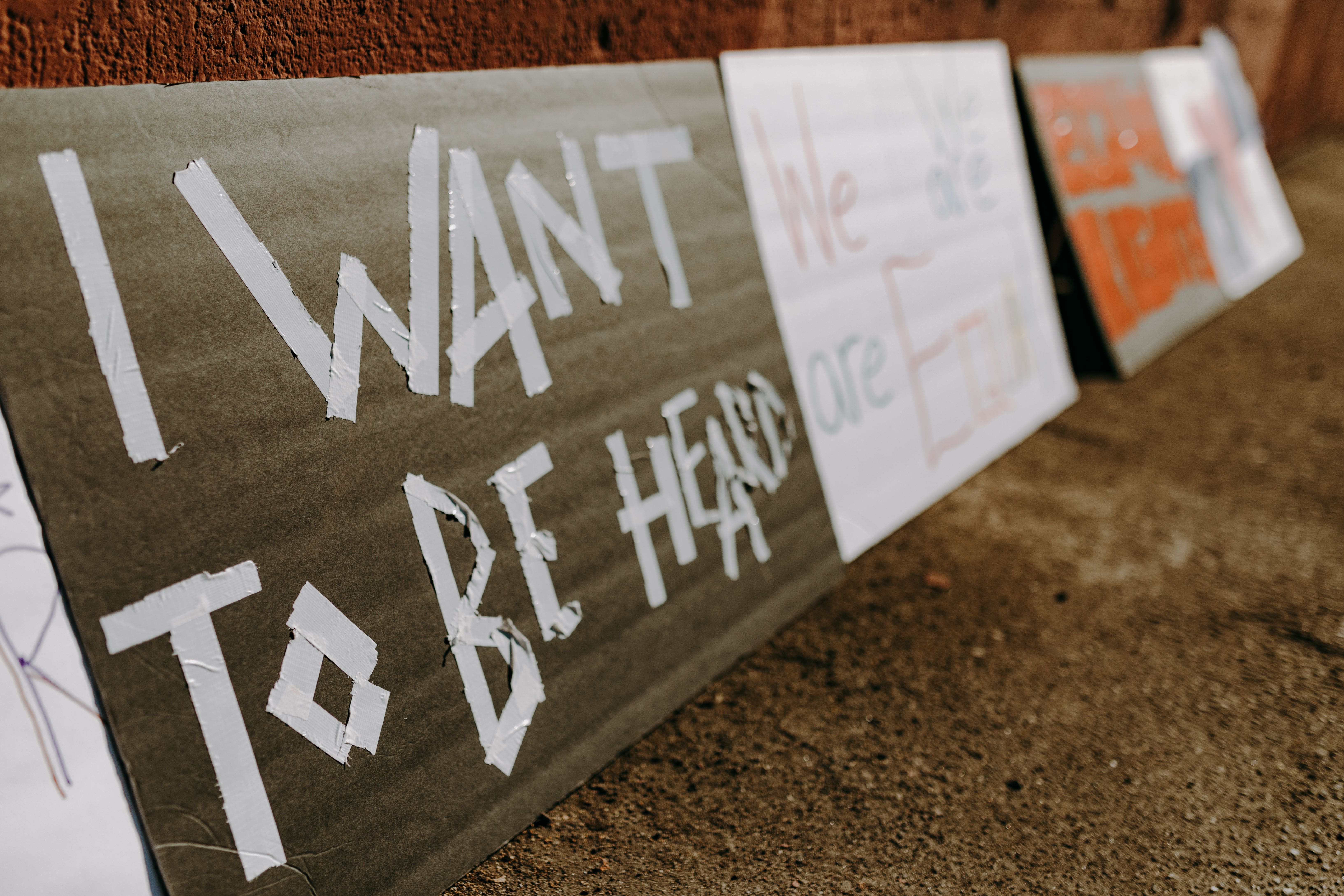 Advocacy sign: I want to be heard